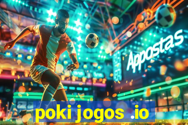 poki jogos .io